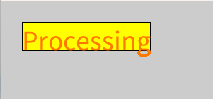 Gray Background, yellow box, orange text saying "Processing"